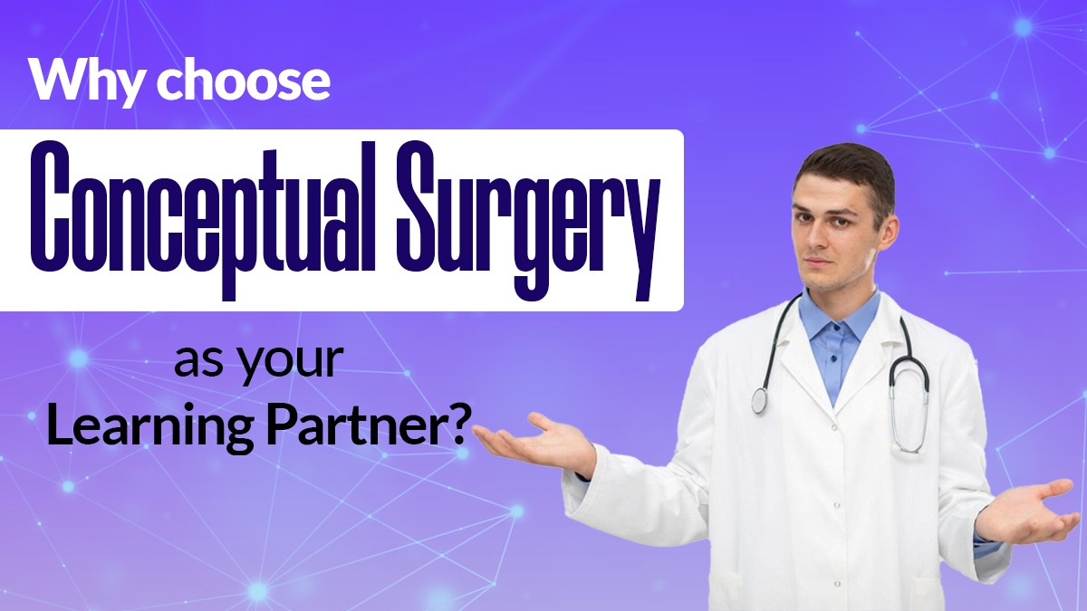 Why Choose Conceptual Surgery as your learning Partner?